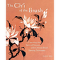 The Ch'i of the Brush: Capturing the Spirit of Nature with Chinese Brush Painting Techniques - Paperback