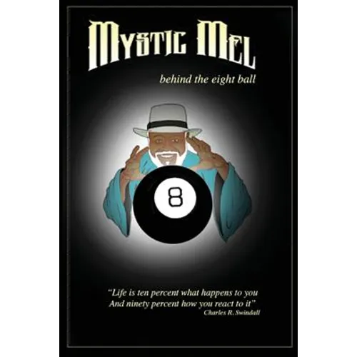 Behind the Eight Ball: The Marvelous Misadventures of Mystic Mel - Paperback