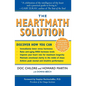The Heartmath Solution: The Institute of Heartmath's Revolutionary Program for Engaging the Power of the Heart's Intelligence - Paperback