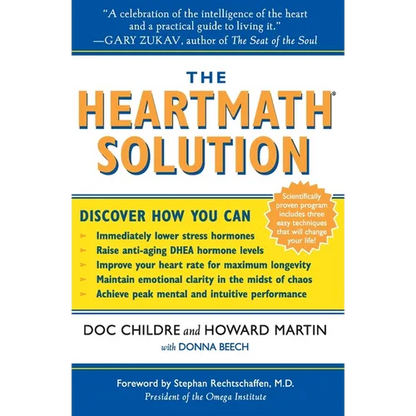 The Heartmath Solution: The Institute of Heartmath's Revolutionary Program for Engaging the Power of the Heart's Intelligence - Paperback