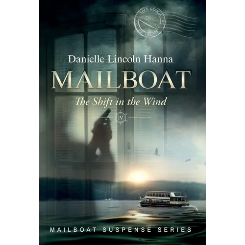 Mailboat IV: The Shift in the Wind - Hardcover