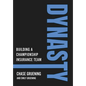 Dynasty: Building a Championship Insurance Team - Hardcover