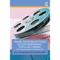 Trans Representations in Contemporary, Popular Cinema: The Transgender Tipping Point - Paperback