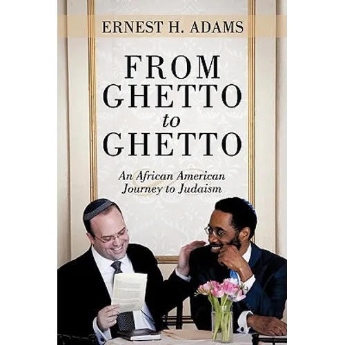 From Ghetto to Ghetto: An African American Journey to Judaism - Paperback