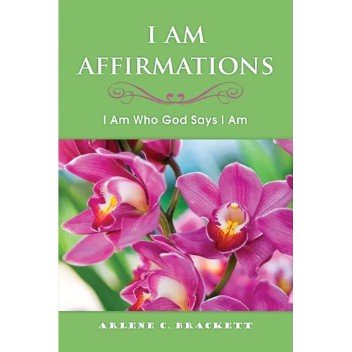 I Am Affirmations: I Am Who God Says I Am - Paperback