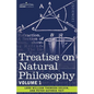 Treatise on Natural Philosophy: Volume 1 - Paperback