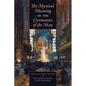 The Mystical Meaning of the Ceremonies of the Mass - Paperback
