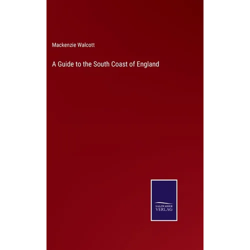 A Guide to the South Coast of England - Hardcover