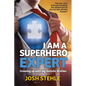 I am a Superhero Expert: Growing up with my Autistic Brother - Paperback