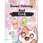 Kawaii Coloring Book: Food - Paperback