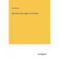 Manual of the Lodge of Perfection - Paperback