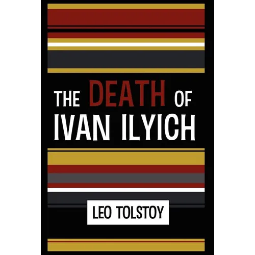 The Death of Ivan Ilyich - Hardcover
