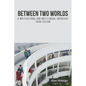 Between Two Worlds: A Multicultural and Multilingual Anthology Third Edition - Paperback