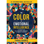 The Color of Emotional Intelligence: Elevating Our Self and Social Awareness to Address Inequities - Hardcover