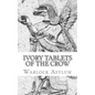 The Ivory Tablets of the Crow: : A Translation of the Dup Shimati - Paperback