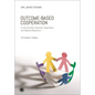 Outcome-Based Cooperation: In Communities, Business, Regulation, and Dispute Resolution - Paperback