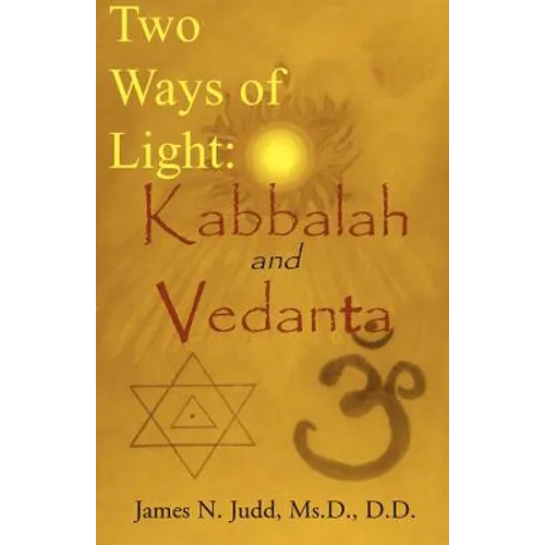 Two Ways of Light: Kabbalah and Vedanta - Paperback