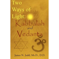 Two Ways of Light: Kabbalah and Vedanta - Paperback
