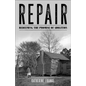 Repair: Redeeming the Promise of Abolition - Hardcover