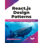 React.js Design Patterns: Learn how to build scalable React apps with ease (English Edition) - Paperback