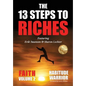 The 13 Steps To Riches: Habitude Warrior Volume 2: FAITH with Sharon Lechter - Hardcover