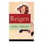 Reigen: Zehn Dialoge (Ein erotisches Schauspiel) - Paperback