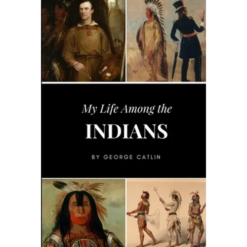 My Life Among the Indians - Paperback