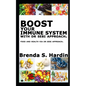 Boost Your Immune System with Dr Sebi Approach: ...Food and health via Dr Sebi approach. - Paperback