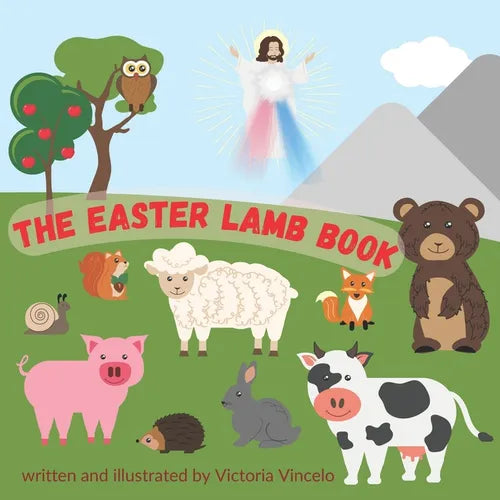 The Easter Lamb Book: A Charming Story of Faith for Children - Paperback