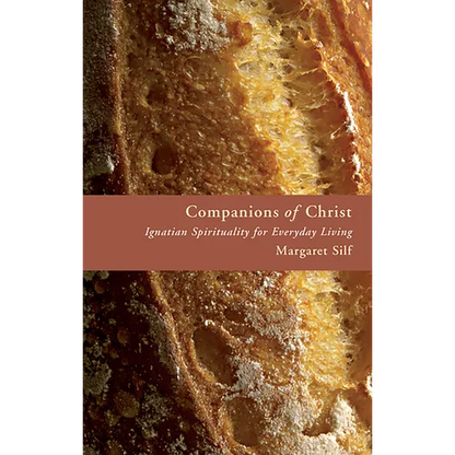 Companions of Christ: Ignatian Spirituality for Everyday Living - Paperback