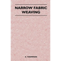Narrow Fabric Weaving - Paperback