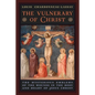 The Vulnerary of Christ: The Mysterious Emblems of the Wounds in the Body and Heart of Jesus Christ - Paperback