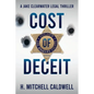 Cost of Deceit: A Jake Clearwater Legal Thriller - Paperback