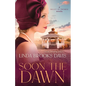 Soon the Dawn: A Valley of Promise Novella - Paperback