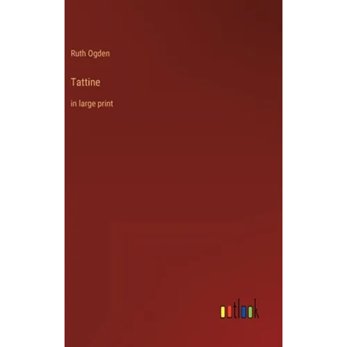 Tattine: in large print - Hardcover