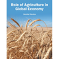 Role of Agriculture in Global Economy - Hardcover