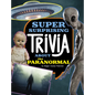 Super Surprising Trivia about the Paranormal - Hardcover