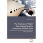 The Analysis of Flight Operational Quality Assurance (FOQA) Data - Paperback