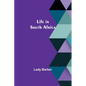 Life in South Africa - Paperback