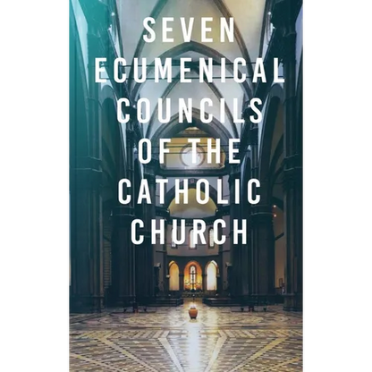 Seven Ecumenical Councils of the Catholic Church - Hardcover