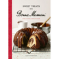 Sweet Treats with Bonne Maman: Cakes, Cookies, Crêpes and More - Hardcover