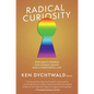Radical Curiosity: One Man's Search for Cosmic Magic and a Purposeful Life - Hardcover