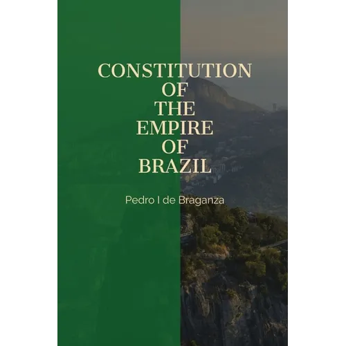 Constitution of the Empire of Brazil - Paperback