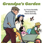 Grandpa's Garden: Discover the many healthy treasures that come from a garden. - Hardcover
