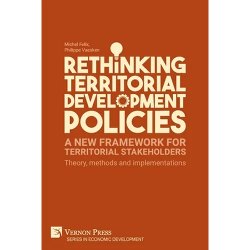 Rethinking Territorial Development Policies: Theory, methods and implementations - Paperback