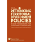 Rethinking Territorial Development Policies: Theory, methods and implementations - Paperback