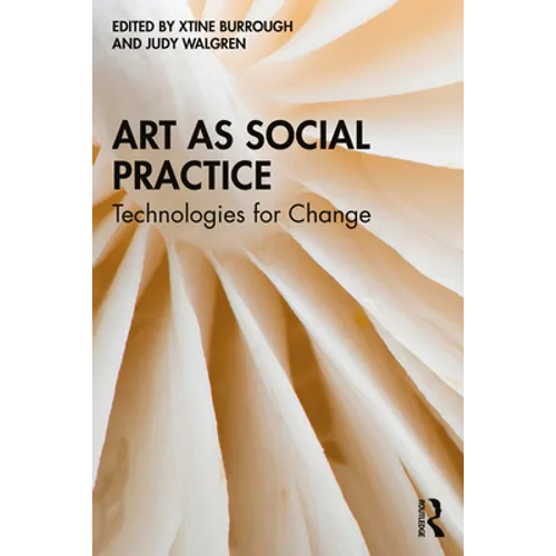 Art as Social Practice: Technologies for Change - Paperback