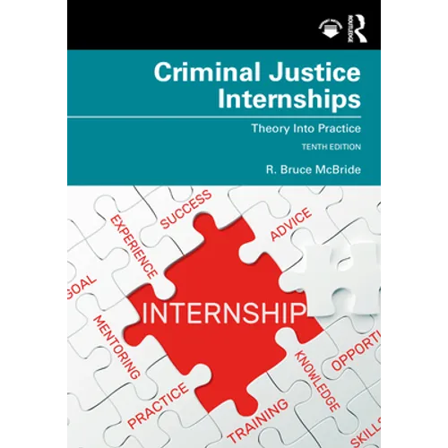 Criminal Justice Internships: Theory Into Practice - Paperback