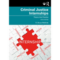 Criminal Justice Internships: Theory Into Practice - Paperback