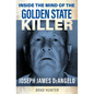 Inside the Mind of the Golden State Killer: Joseph James Deangelo - Paperback